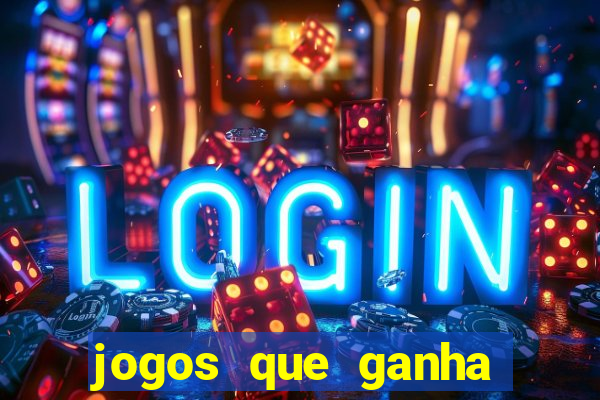 jogos que ganha dinheiro sem pagar nada